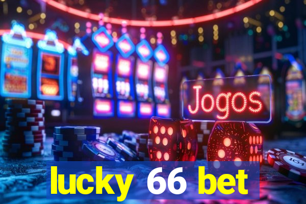 lucky 66 bet